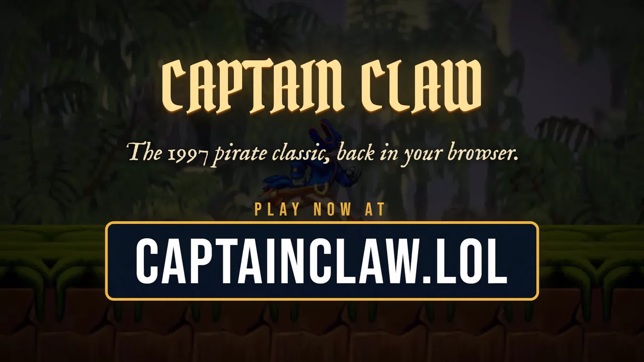 Captain Claw, play now at captainclaw.lol